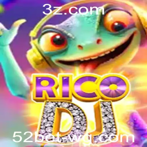 RicoDJ: Descubra o Fascinante Mundo do Jogo 52bet