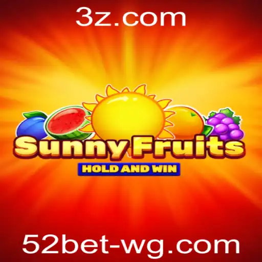 Descubra Tudo Sobre o SunnyFruits: O Empolgante Jogo 52bet